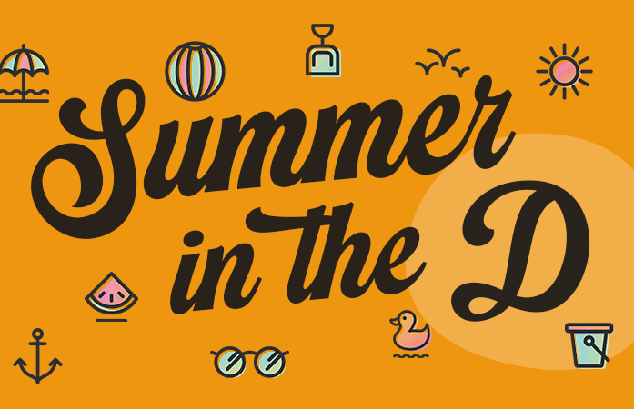  Summer in the D